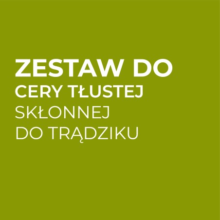 ZESTAW DO CERY TŁUSTEJ I SKŁONNEJ DO TRĄDZIKU